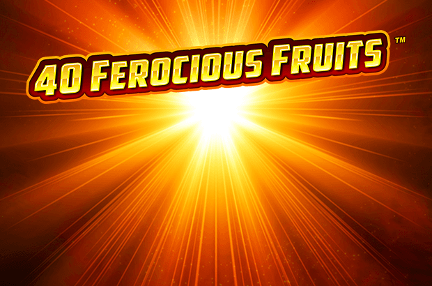 40 Ferocious Fruits™