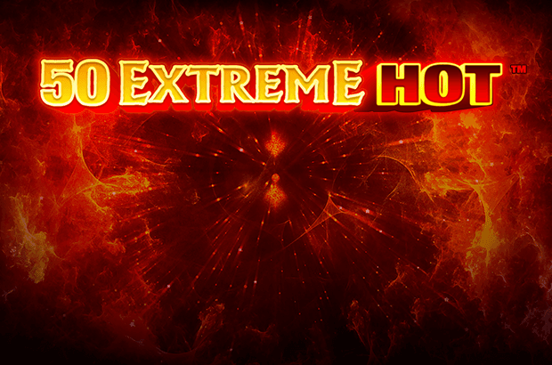 50 Extreme Hot™