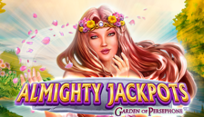 ALMIGHTY JACKPOTS – Garden of Persephone™