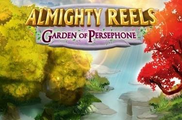 Almighty Reels™—Garden of Persephone