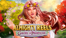 Almighty Reels™ – Garden of Persephone