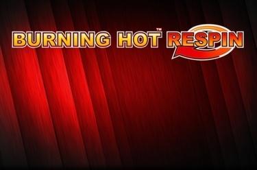 Burning Hot™ Respin