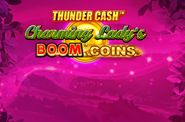 Thunder Cash™ - Charming Lady's Boom™ Coins