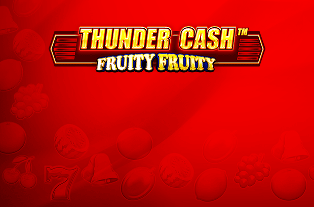 Thunder Cash™ - Fruity Fruity 