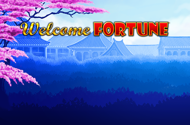 Welcome Fortune™ 